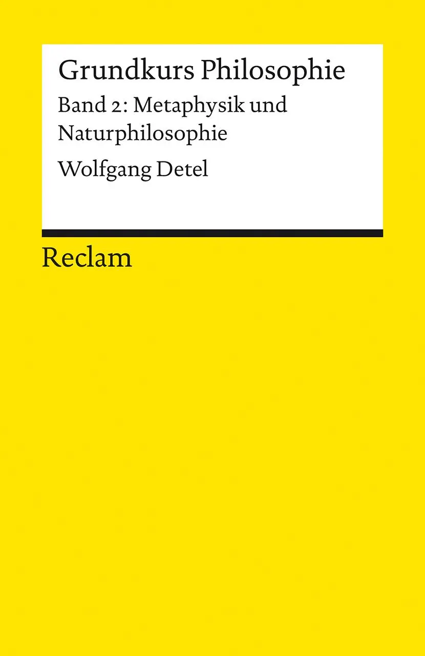 Cover: 9783150146828 | Grundkurs Philosophie. Band 2: Metaphysik und Naturphilosophie | Detel