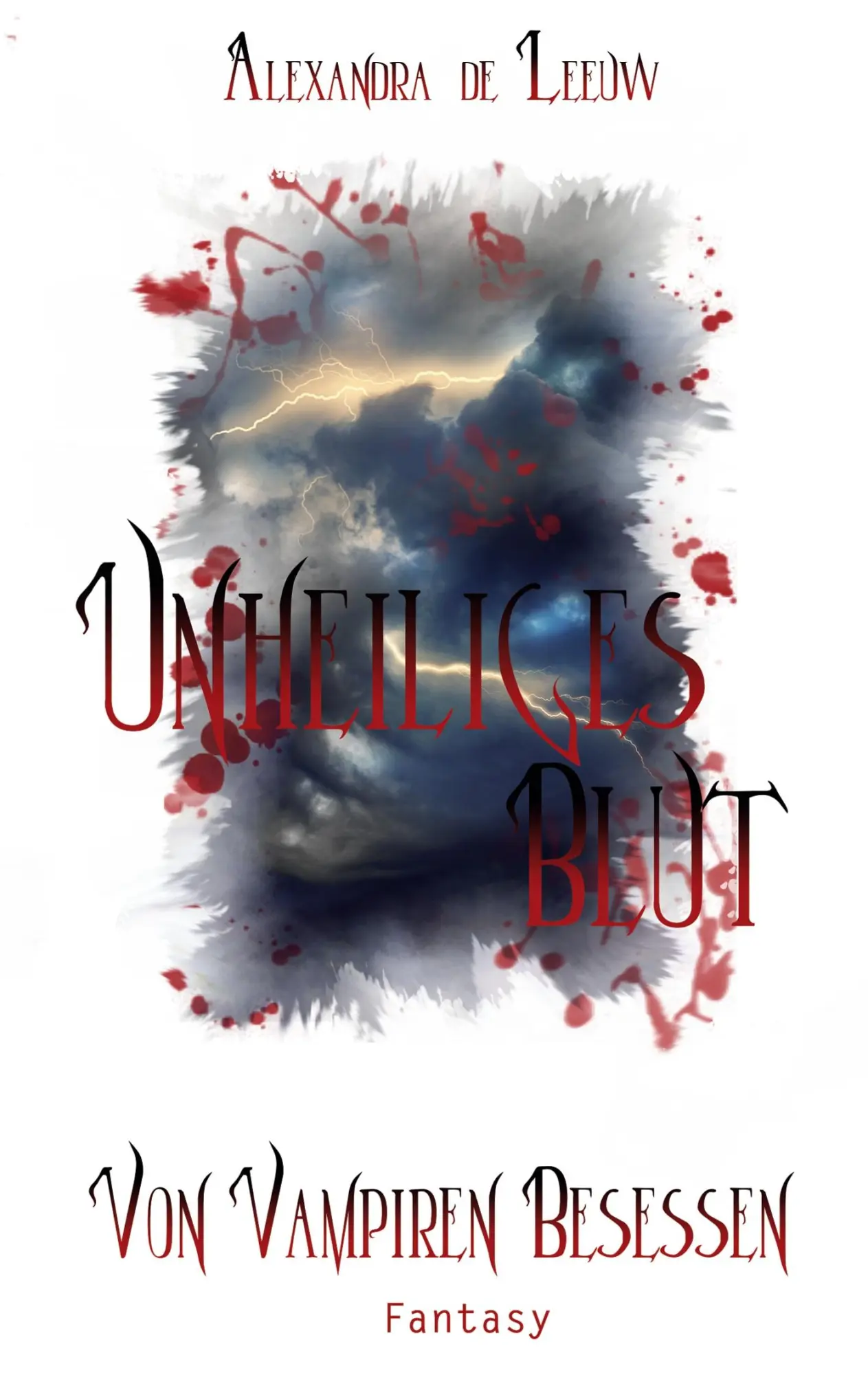 Cover: 9783750496828 | Unheiliges Blut - Von Vampiren besessen | Alexandra de Leeuw | Buch