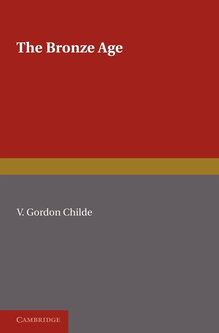 Cover: 9781107626928 | The Bronze Age | V. Gordon Childe | Taschenbuch | Englisch | 2011