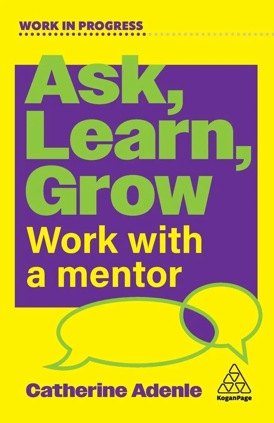 Cover: 9781398626928 | Ask, Learn, Grow | Work With a Mentor | Catherine Adenle | Taschenbuch