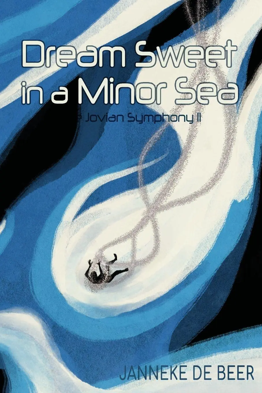 Cover: 9789083386928 | Dream Sweet in a Minor Sea | Janneke de Beer | Taschenbuch | Englisch
