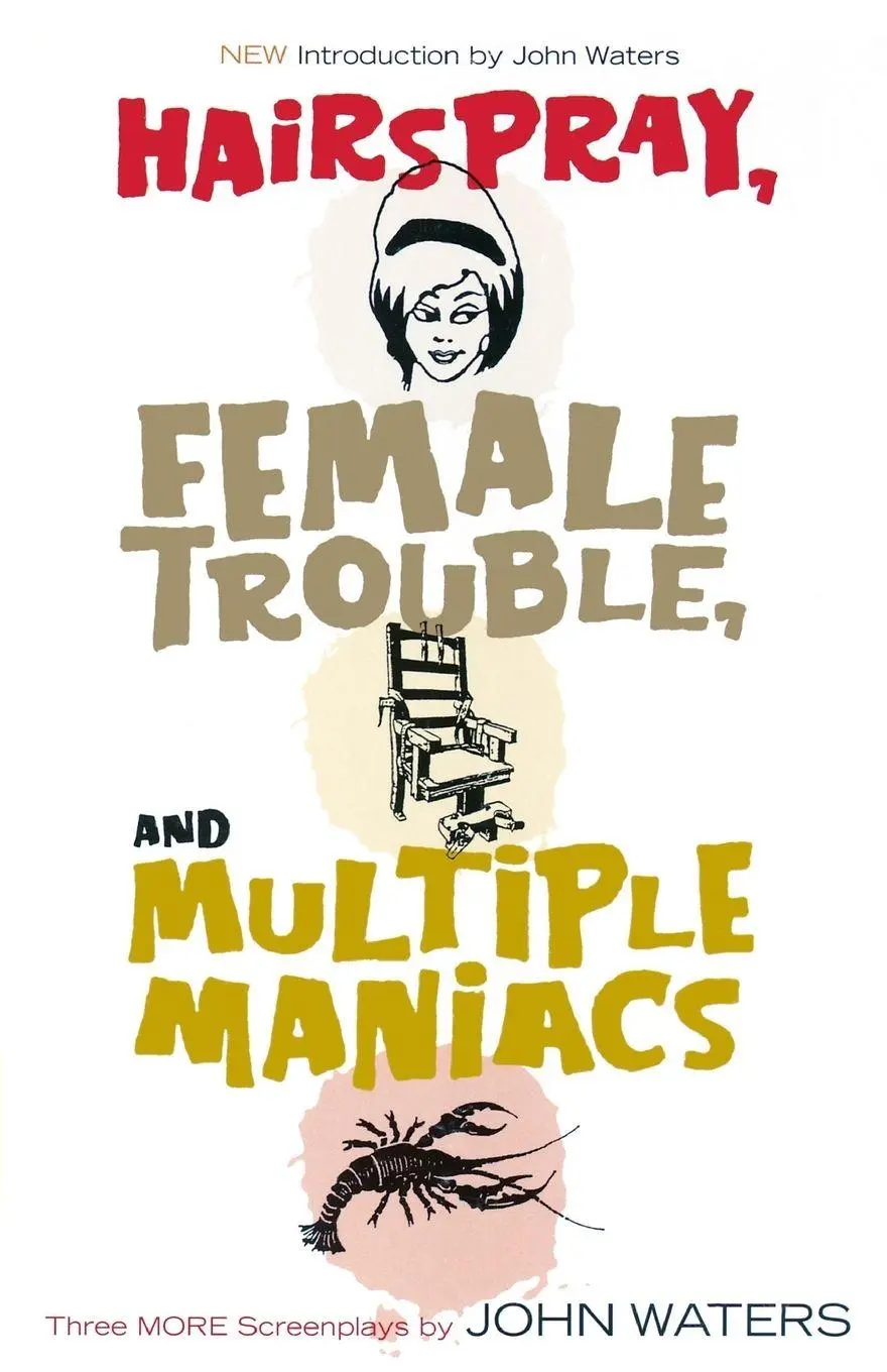 Cover: 9781560257028 | Hairspray, Female Trouble, and Multiple Maniacs | John Waters | Buch