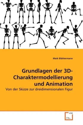 Cover: 9783639287028 | Grundlagen der 3D-Charaktermodellierung und Animation | Blättermann