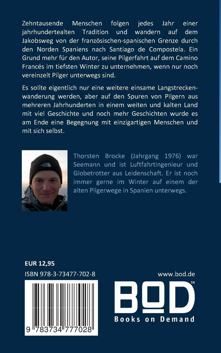 Rückseite: 9783734777028 | Ich war ein Pilger | Im Winter auf dem Jakobsweg | Thorsten Brocke