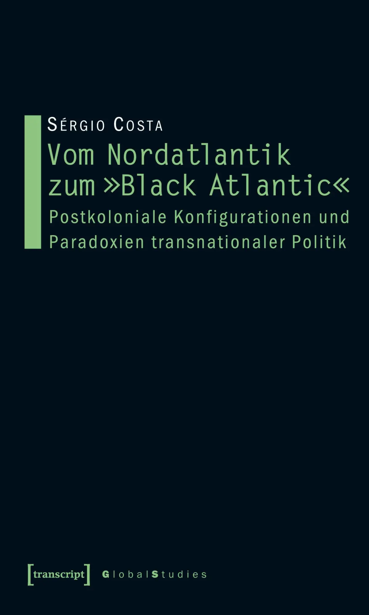 Cover: 9783899427028 | Vom Nordatlantik zum "Black Atlantic" | Sergio Costa | Taschenbuch