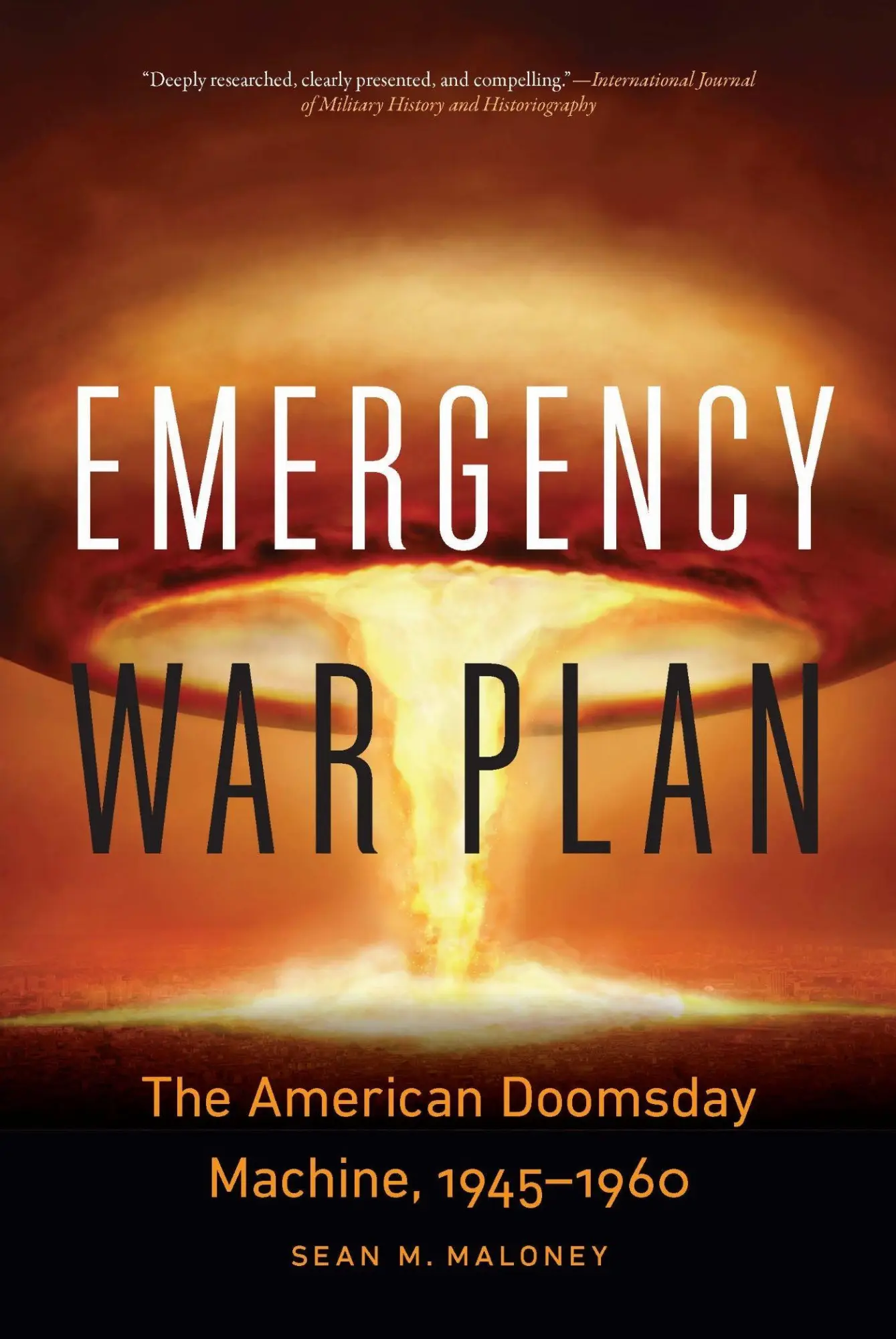 Cover: 9781640127128 | Emergency War Plan | The American Doomsday Machine, 1945-1960 | Buch