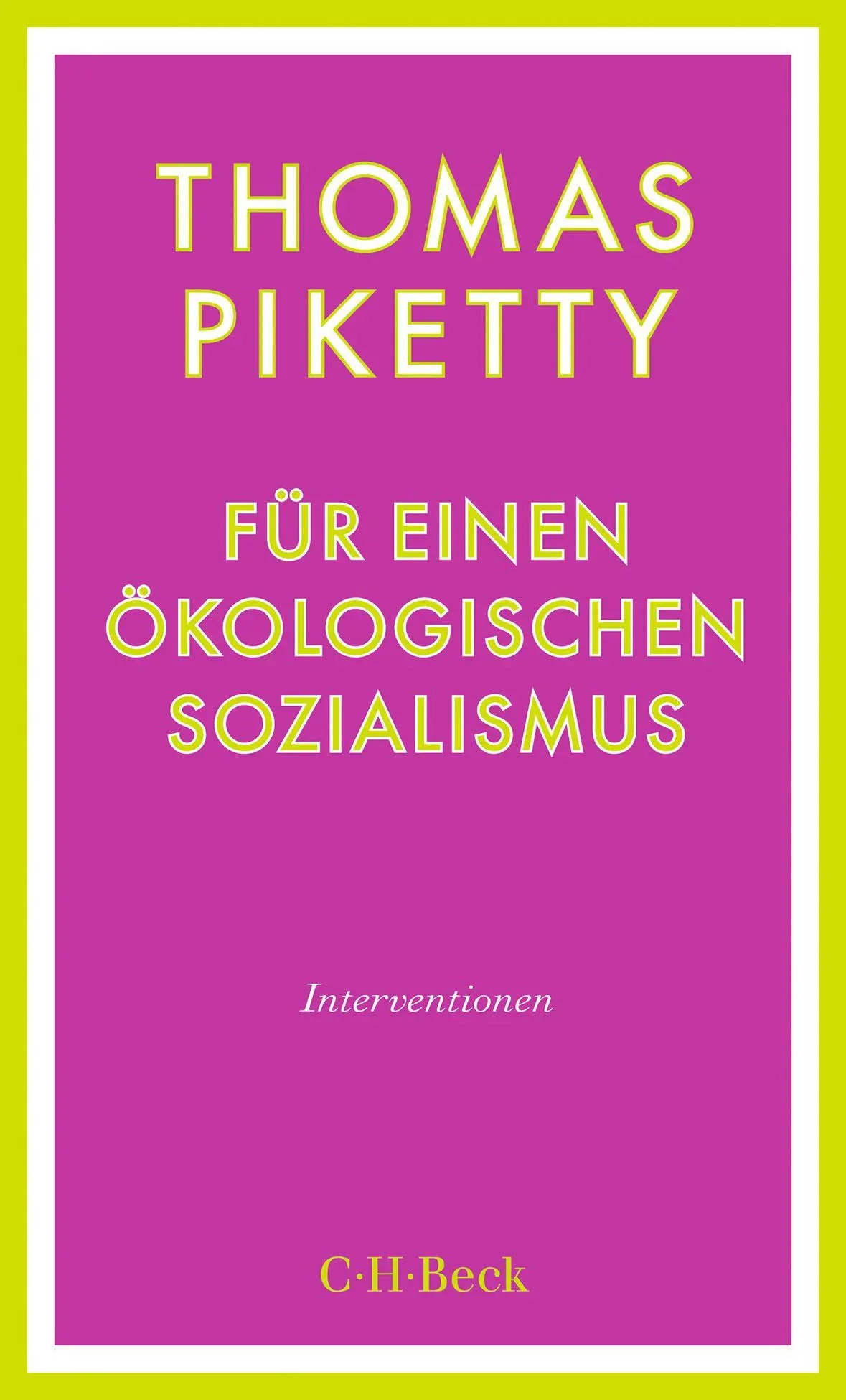 Cover: 9783406837128 | Für einen ökologischen Sozialismus | Interventionen | Thomas Piketty