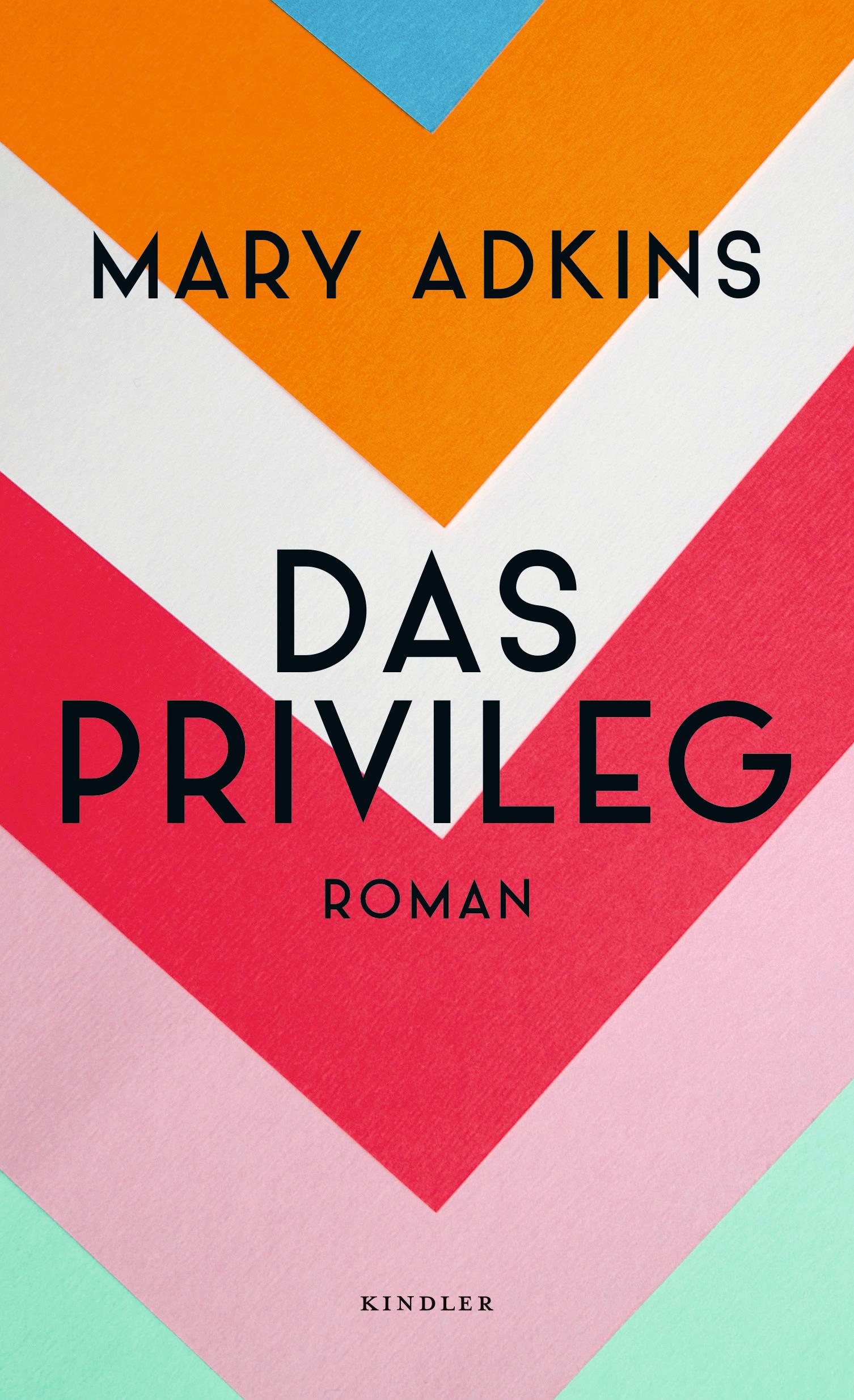 Cover: 9783463407128 | Das Privileg | Mary Adkins | Buch | 432 S. | Deutsch | 2021
