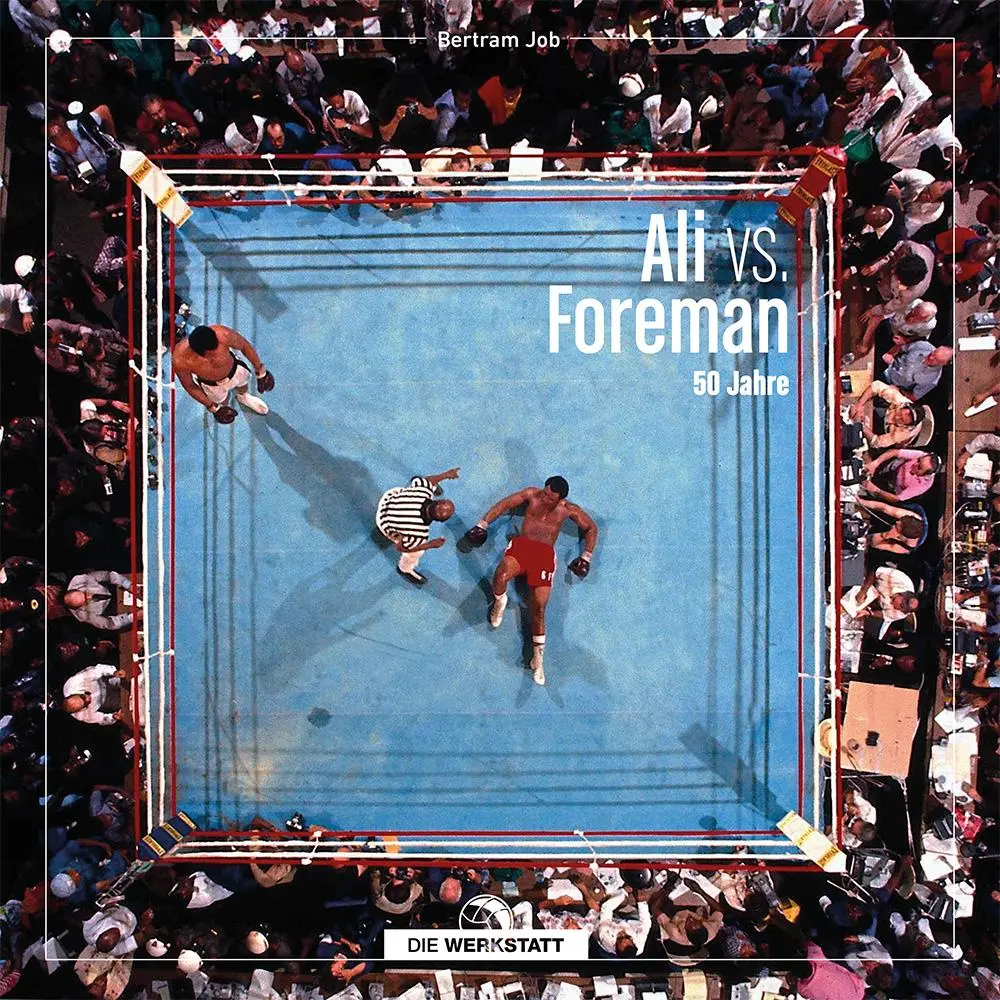 Cover: 9783730707128 | Ali vs. Foreman | 50 Jahre | Bertram Job | Buch | 194 S. | Deutsch