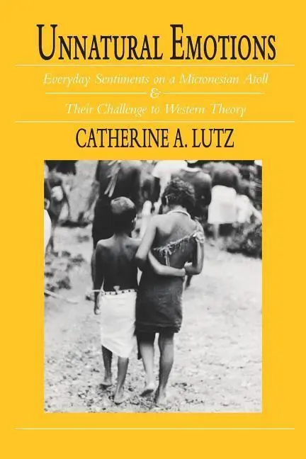 Cover: 9780226497228 | Lutz, C: Unnatural Emotions (Paper) | Catherine A. Lutz | Taschenbuch