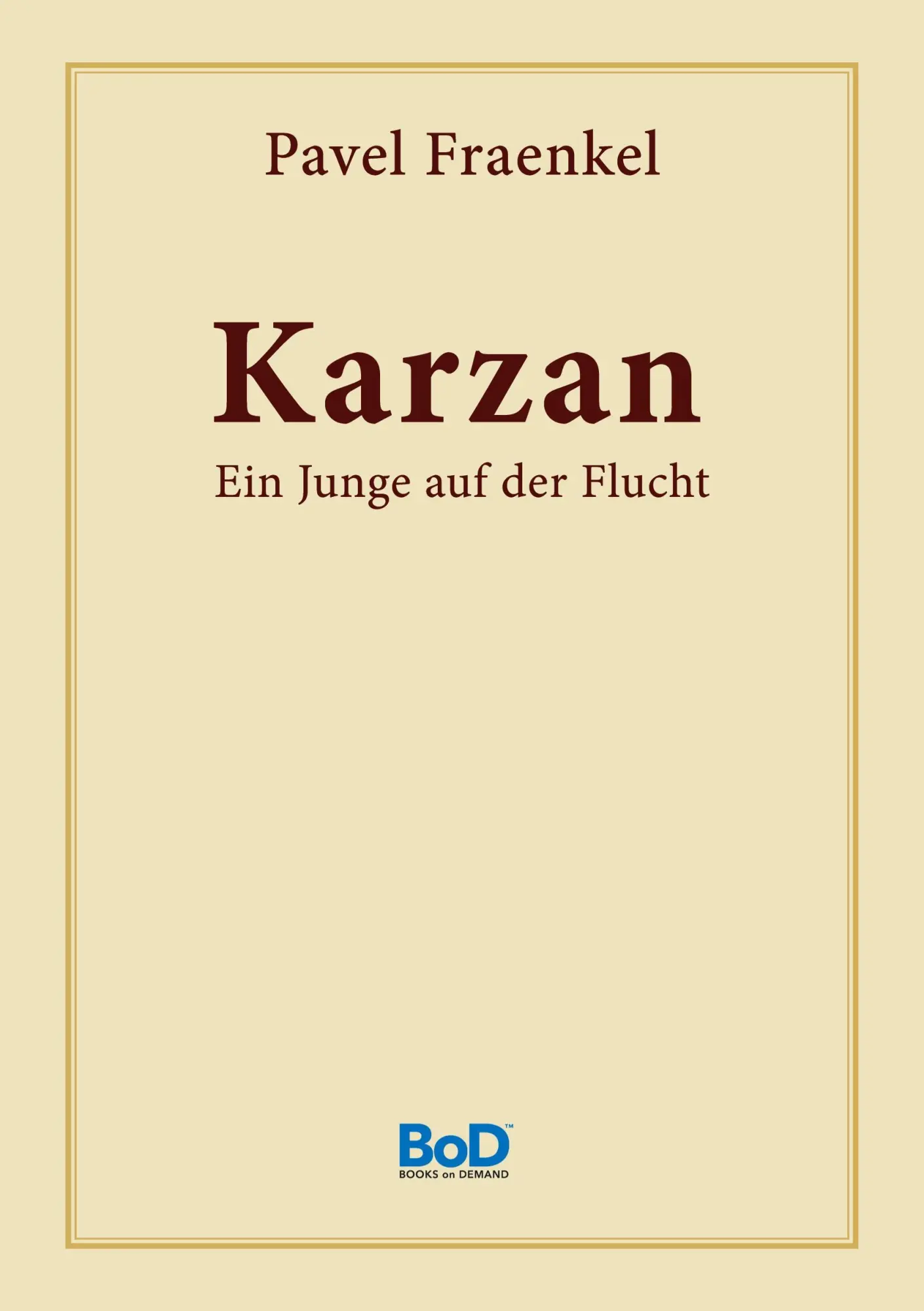 Cover: 9783751967228 | Karzan | Ein Junge auf der Flucht | Pavel Fraenkel | Taschenbuch