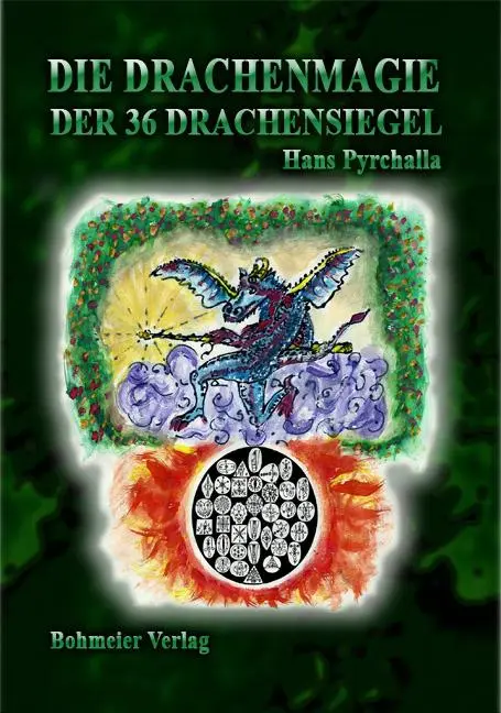Cover: 9783890947228 | Die Drachenmagie der 36 Drachensiegel | Hans Pyrchalla | Taschenbuch