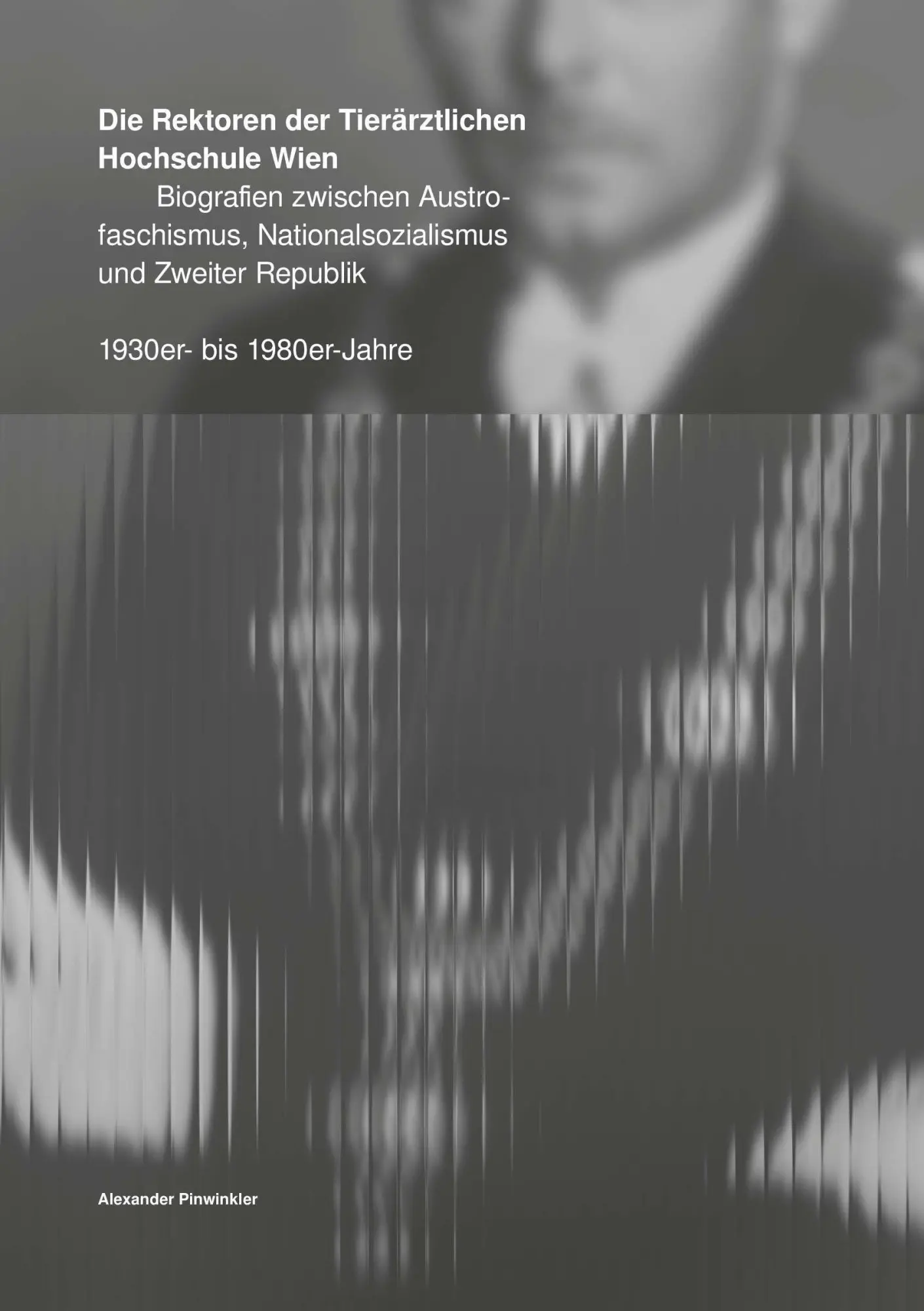 Cover: 9783991927228 | Die Rektoren der Tierärztlichen Hochschule Wien | Alexander Pinwinkler