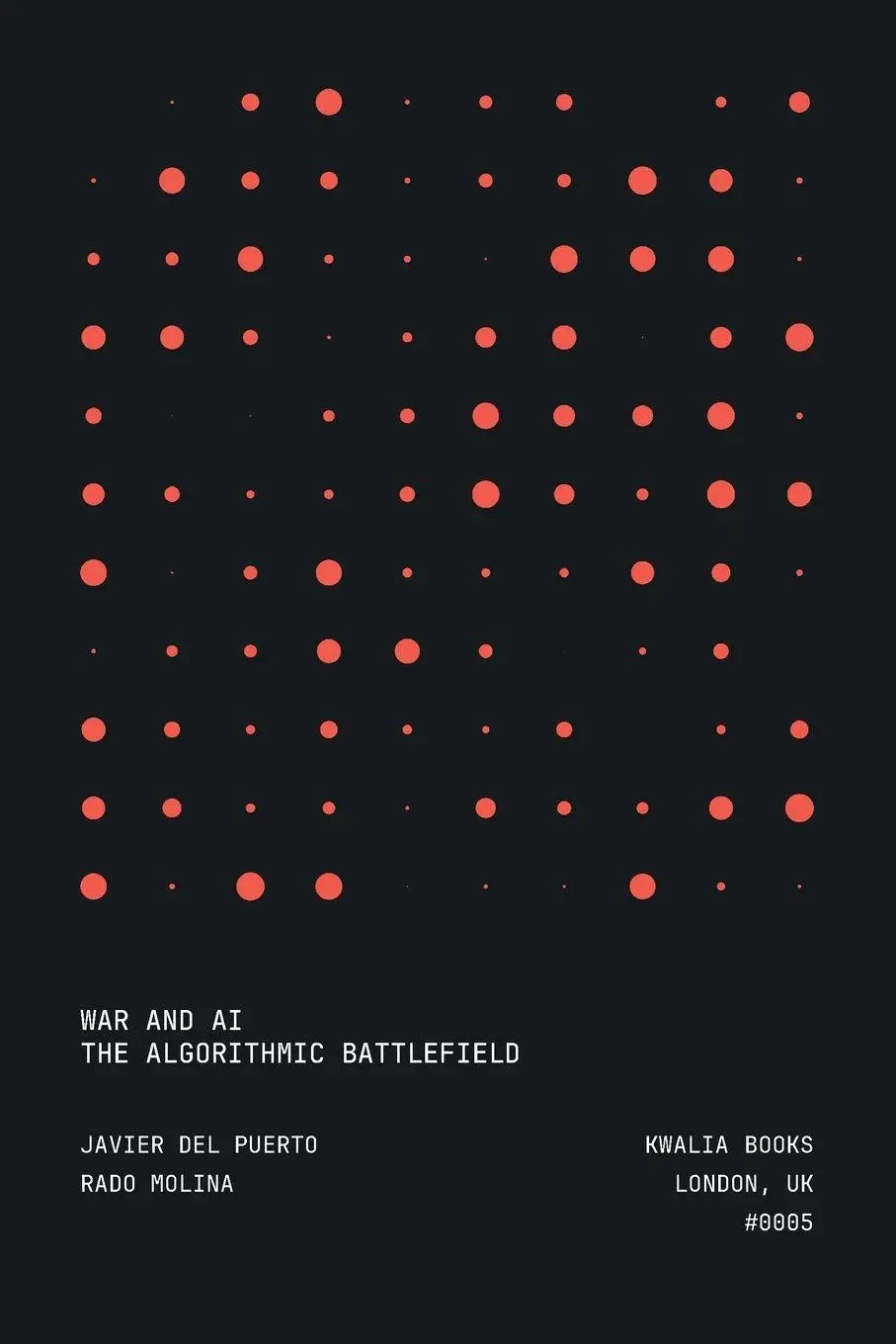 Cover: 9781917717328 | War and AI | The Algorithmic Battlefield | Javier Del Puerto (u. a.)
