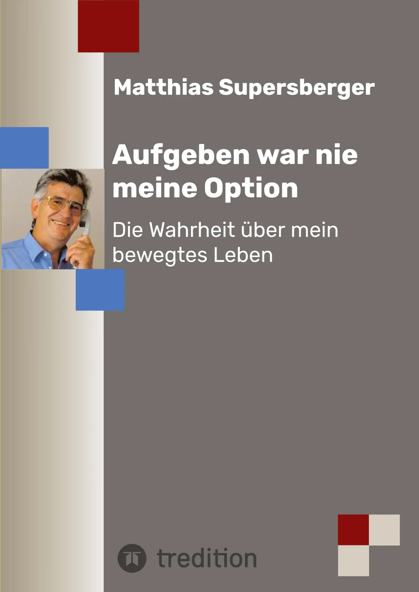 Cover: 9783347727328 | Aufgeben war nie meine Option - Die Wahrheit über mein bewegtes Leben