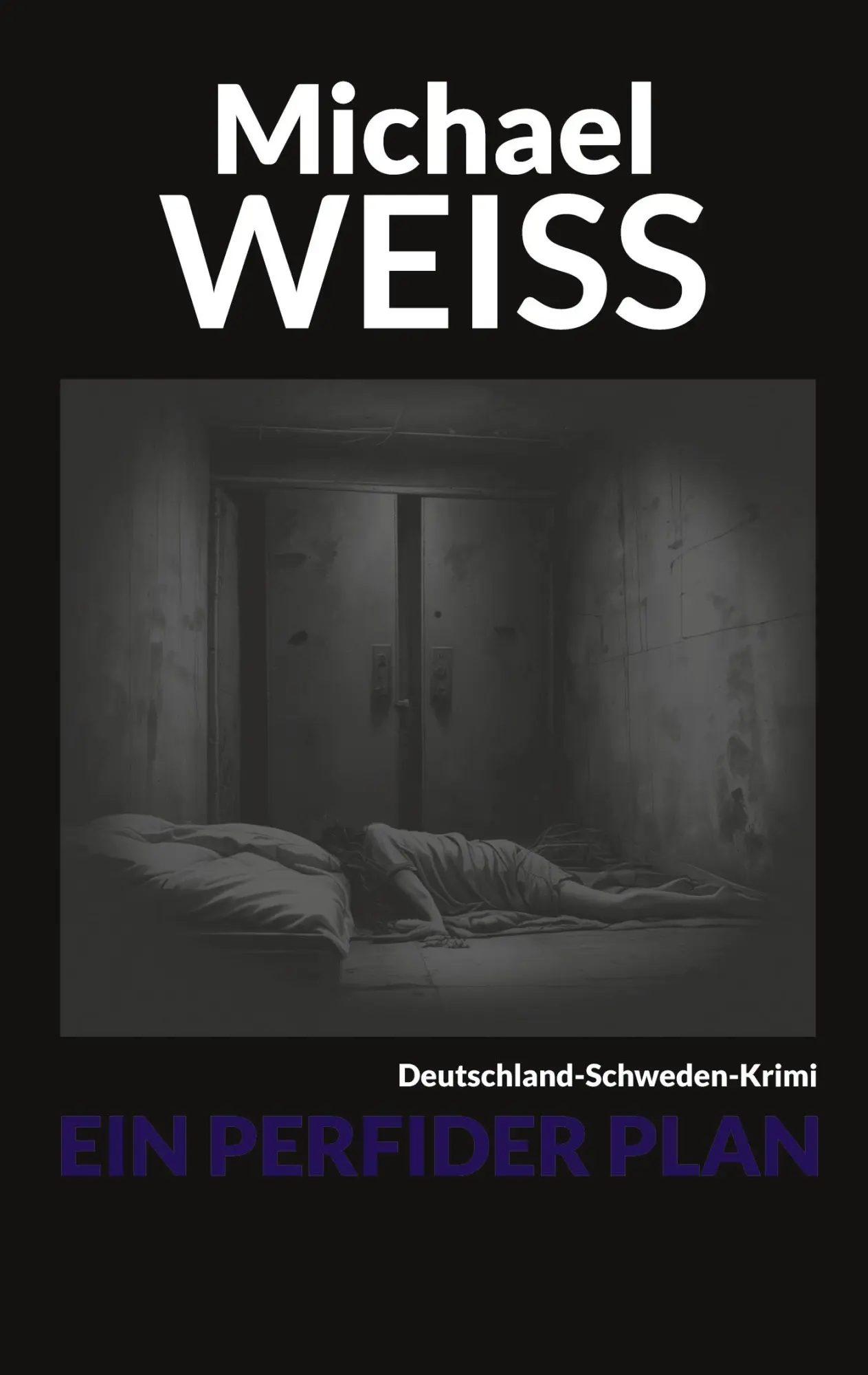 Cover: 9783769327328 | Ein perfider Plan | Michael Weiss | Taschenbuch | 364 S. | Deutsch