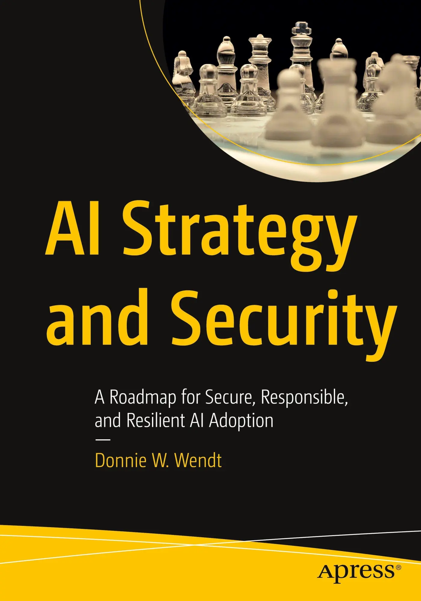 Cover: 9798868817328 | AI Strategy and Security | Donnie W. Wendt | Taschenbuch | xiii | 2025