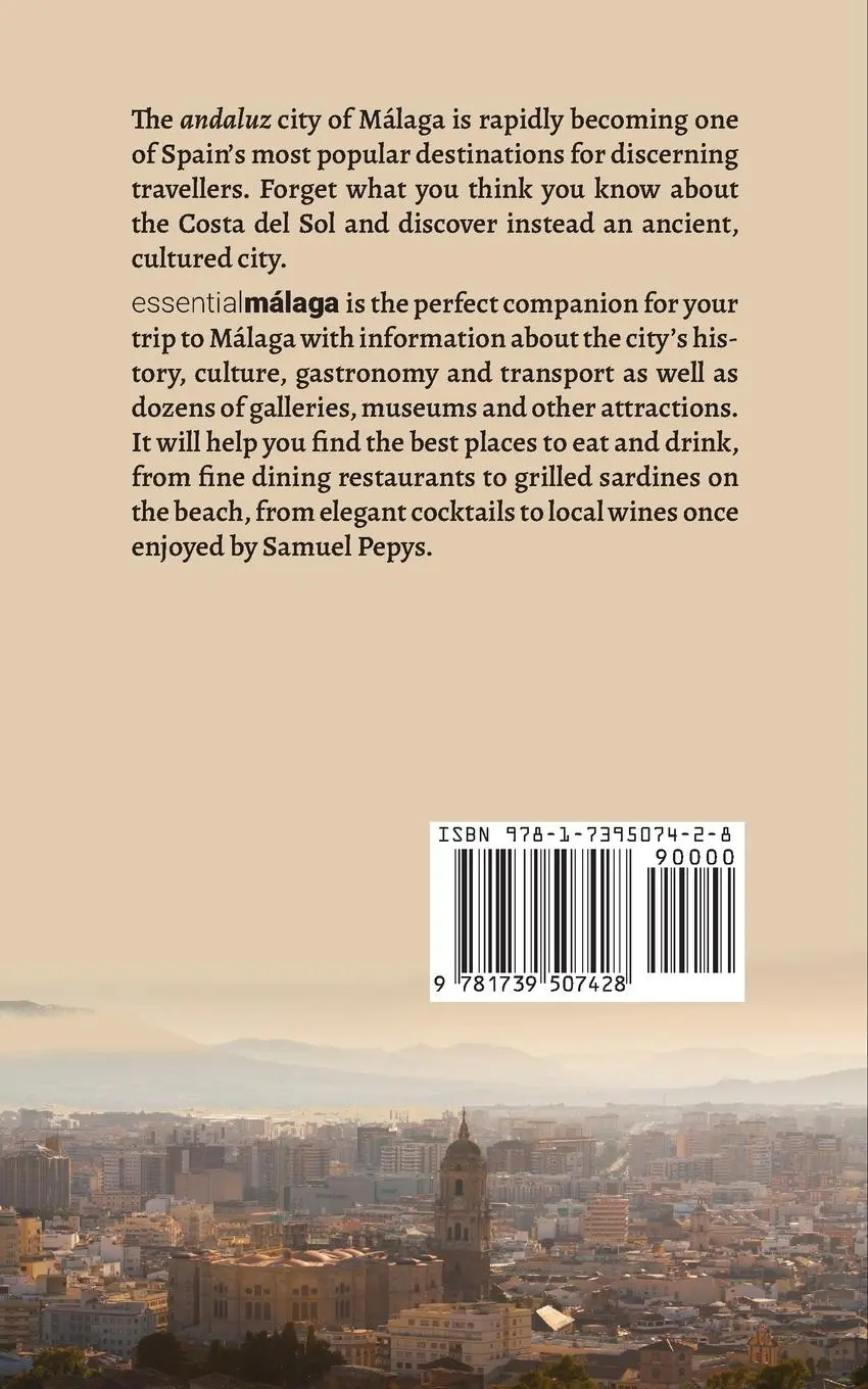 Rückseite: 9781739507428 | Essential Málaga | A Concise Guide to Spain's Most Hospitable City