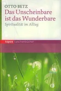 Cover: 9783836707428 | Das Unscheinbare ist das Wunderbare | Otto Betz | Taschenbuch | 117 S.