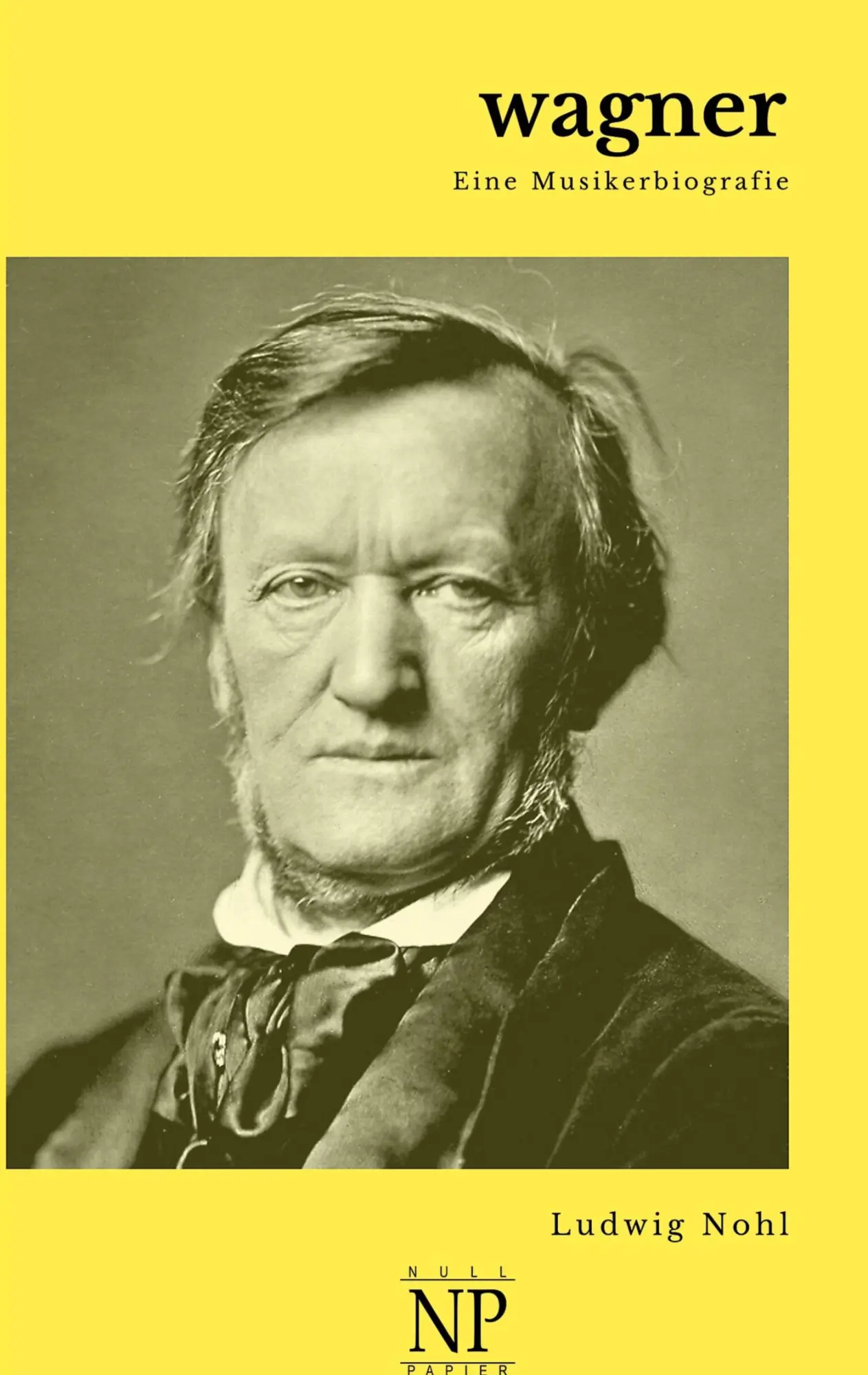 Cover: 9783962817428 | Wagner | Eine Musikerbiografie | Ludwig Nohl | Taschenbuch | 128 S.