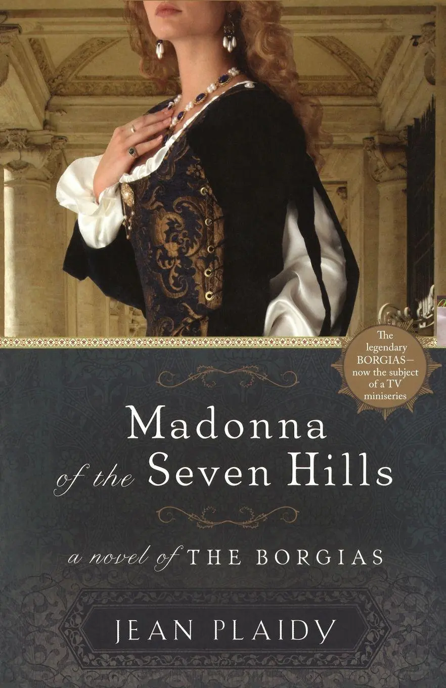 Cover: 9780307887528 | Madonna of the Seven Hills | A Novel of the Borgias | Jean Plaidy
