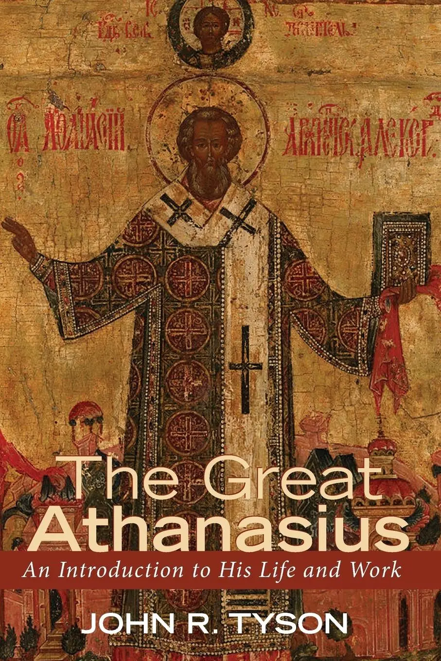 Cover: 9781625647528 | The Great Athanasius | John R. Tyson | Taschenbuch | Englisch | 2017