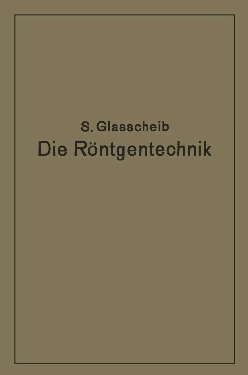 Die Röntgentechnik in Diagnostik und Therapie: Ein Lehrbuch für Studierende und Ärzte