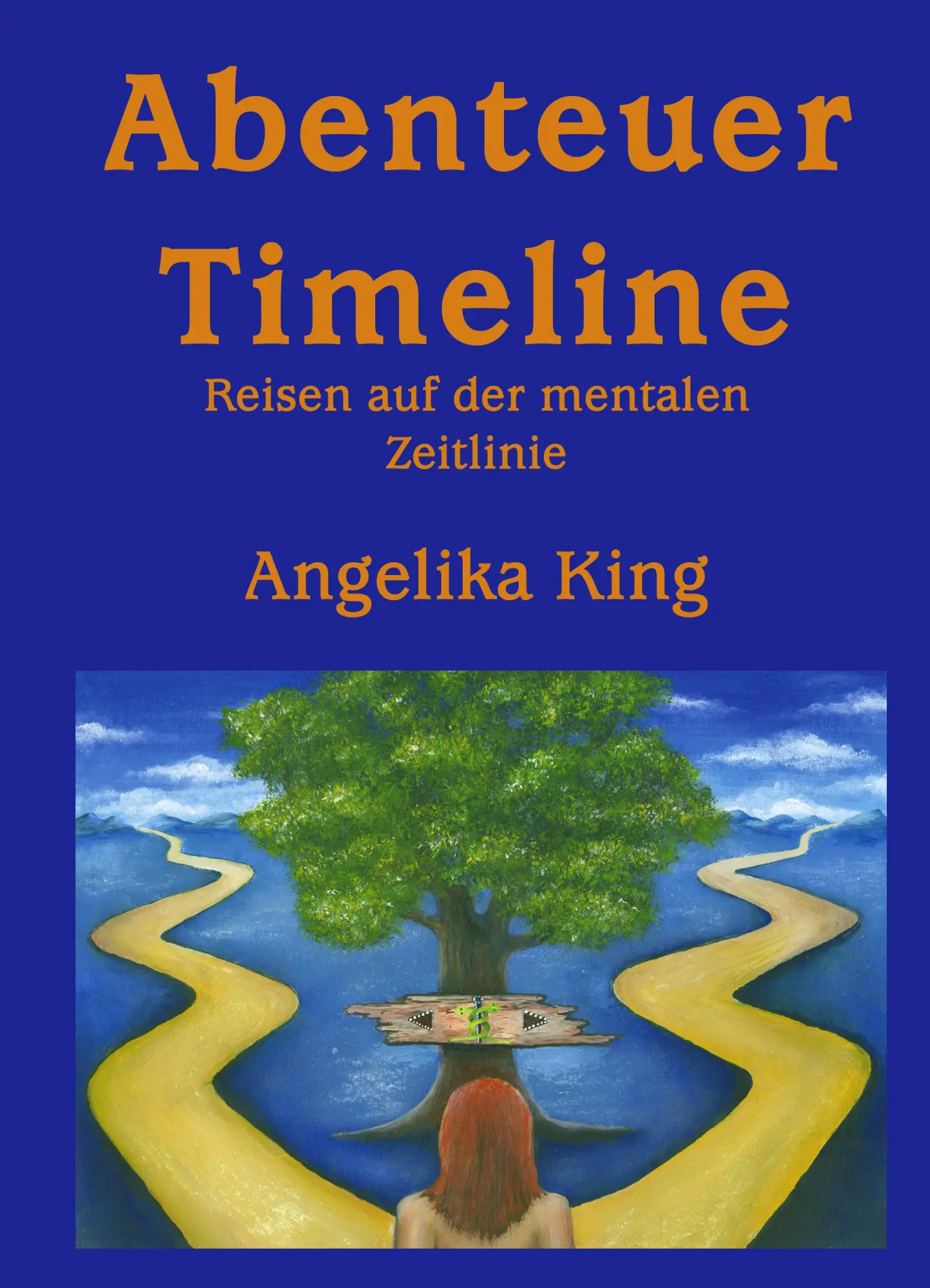 Cover: 9783833417528 | Abenteuer Timeline | Reisen auf der mentalen Zeitlinie | Angelika King