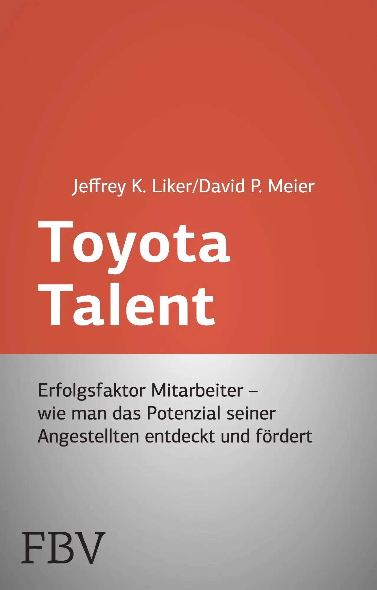 Cover: 9783898797528 | Toyota Talent | Jeffrey K. Liker (u. a.) | Taschenbuch | 364 S. | 2007