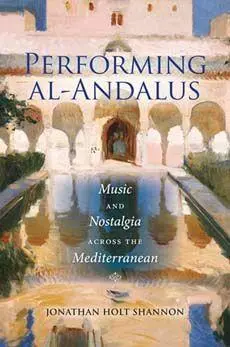 Cover: 9780253017628 | Performing Al-Andalus | Music and Nostalgia Across the Mediterranean