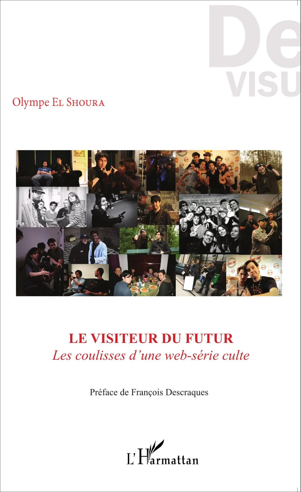 Cover: 9782343077628 | Le visiteur du futur | Les coulisses d'une web-série culte | Buch