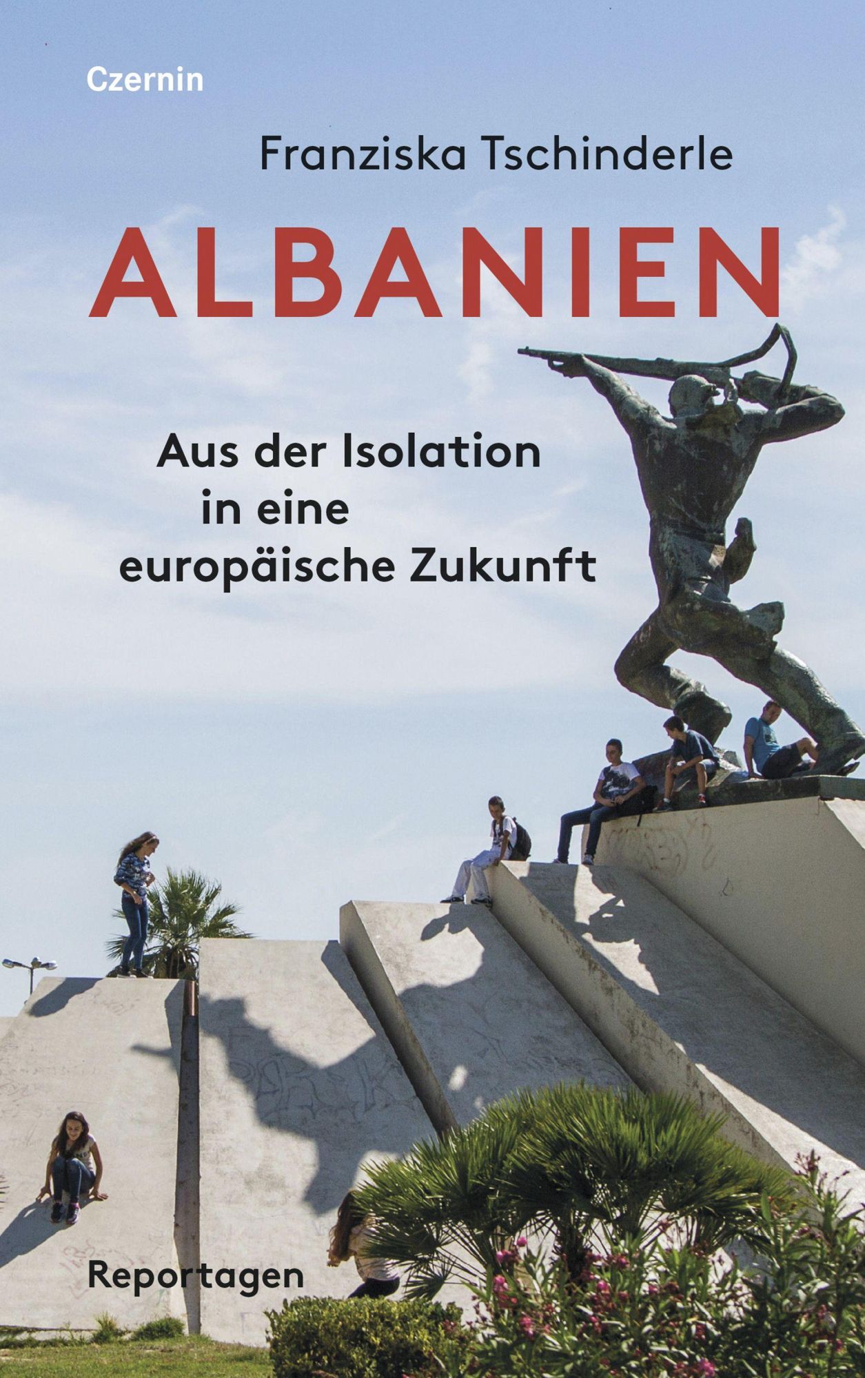 Cover: 9783707607628 | Albanien | Aus der Isolation in eine europäische Zukunft | Tschinderle