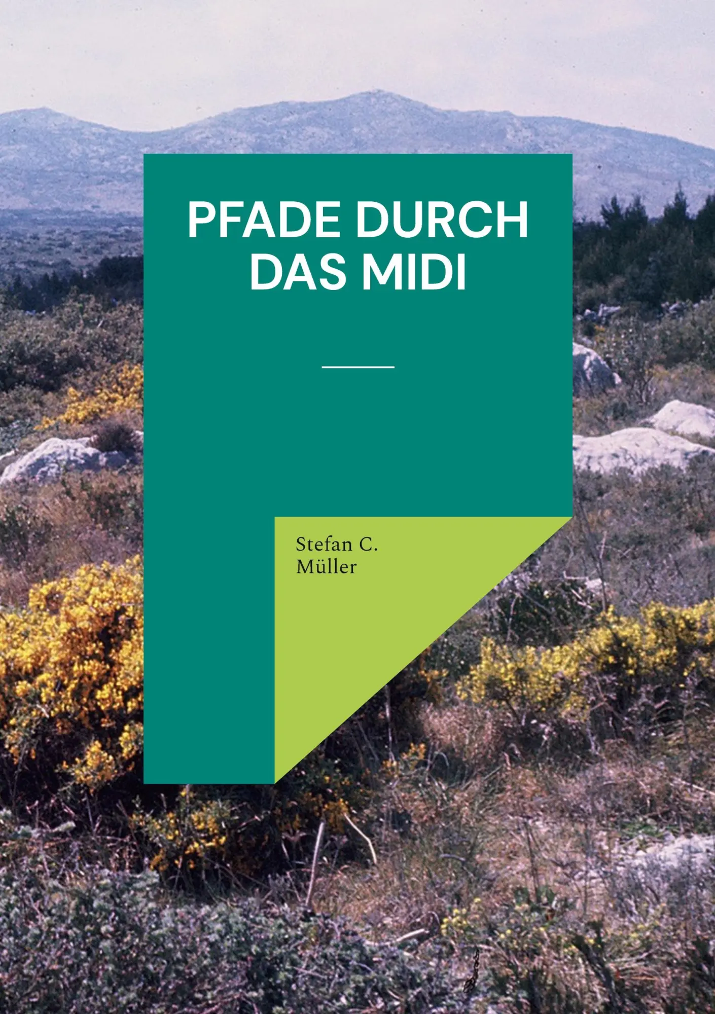 Cover: 9783740727628 | Pfade durch das Midi | Stefan C. Müller | Taschenbuch | 152 S. | 2023