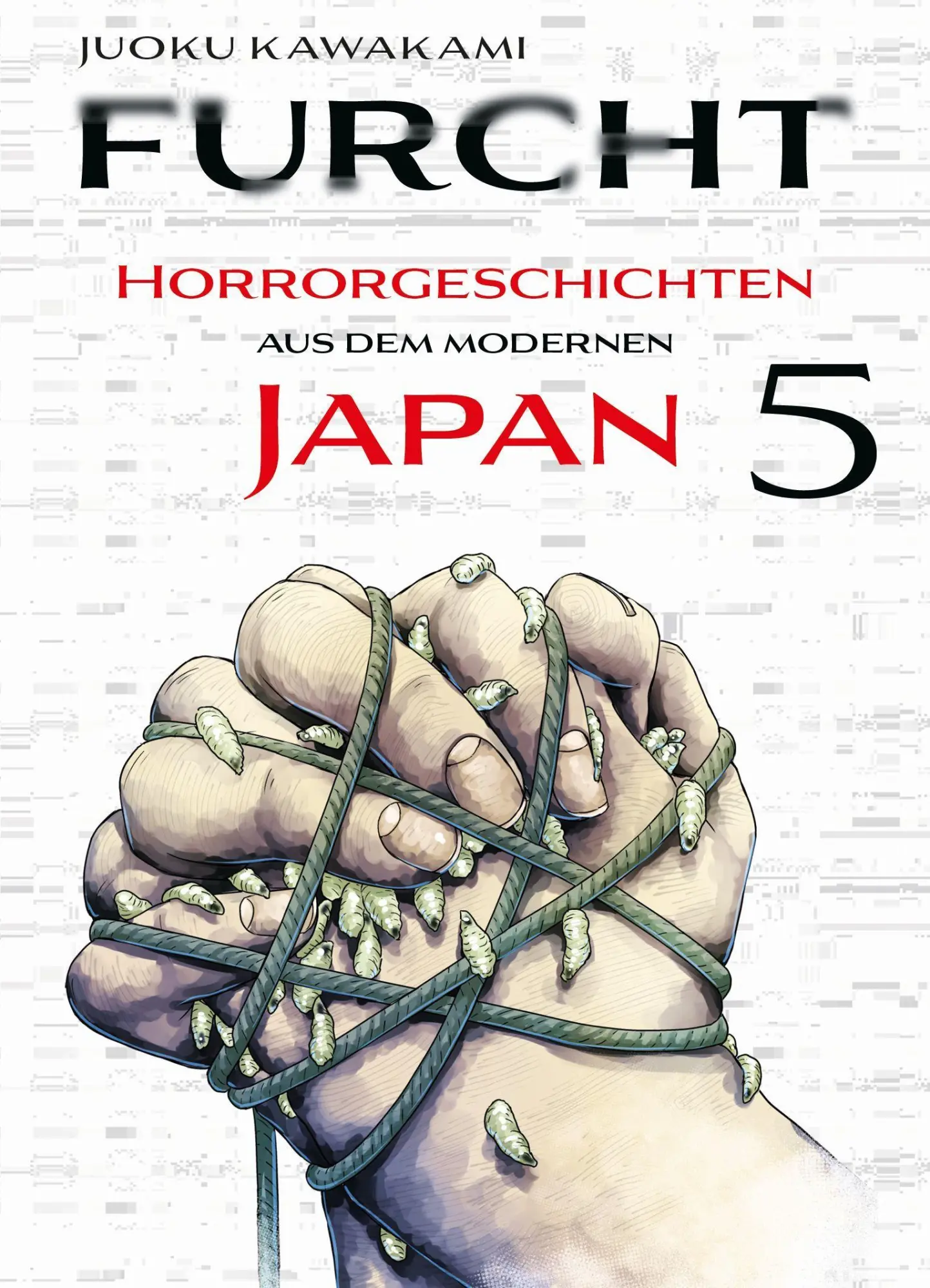 Cover: 9783741647628 | Furcht: Horrorgeschichten aus dem modernen Japan 05 | Juoku Kawakami
