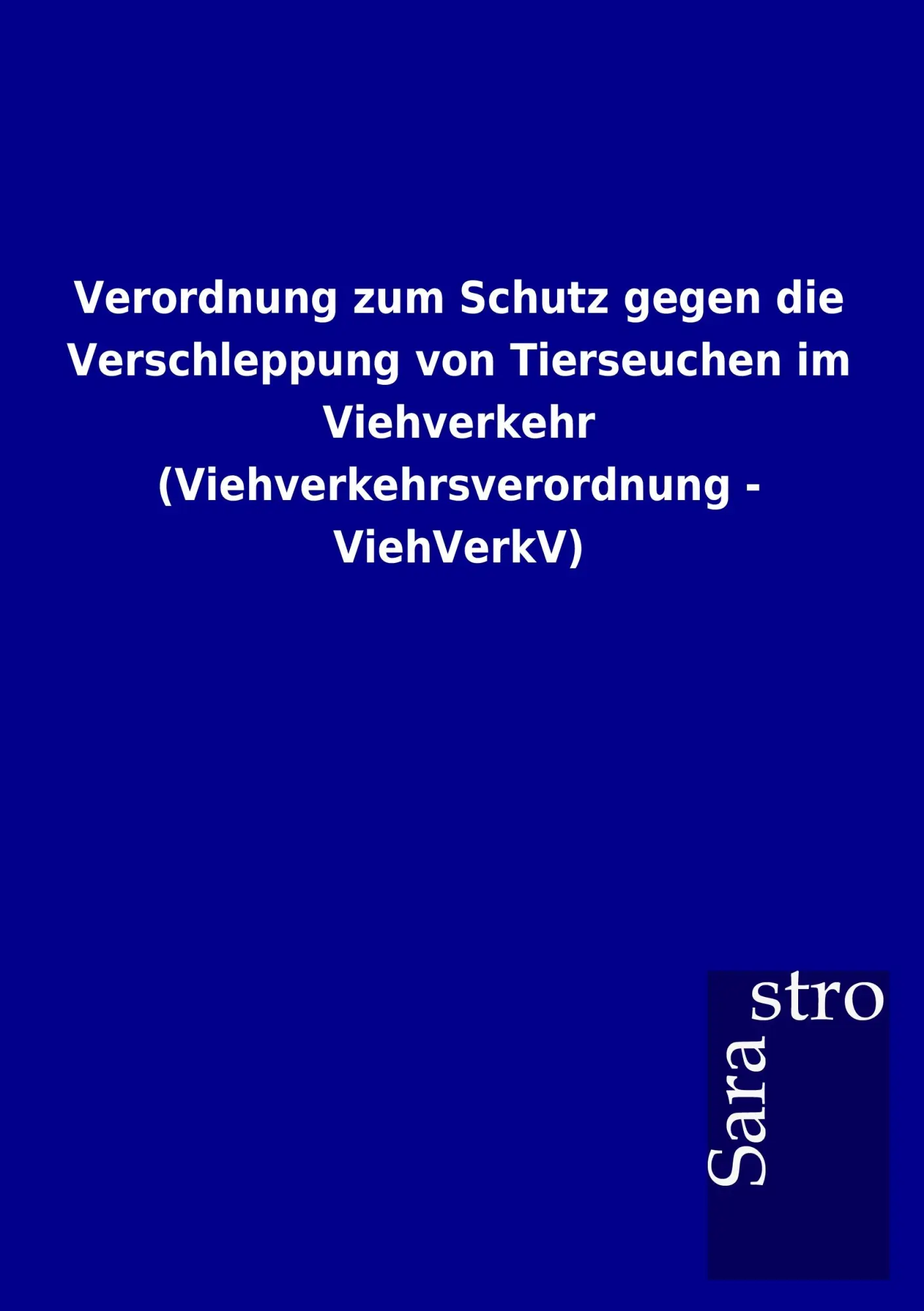 Cover: 9783864717628 | Verordnung zum Schutz gegen die Verschleppung von Tierseuchen im...