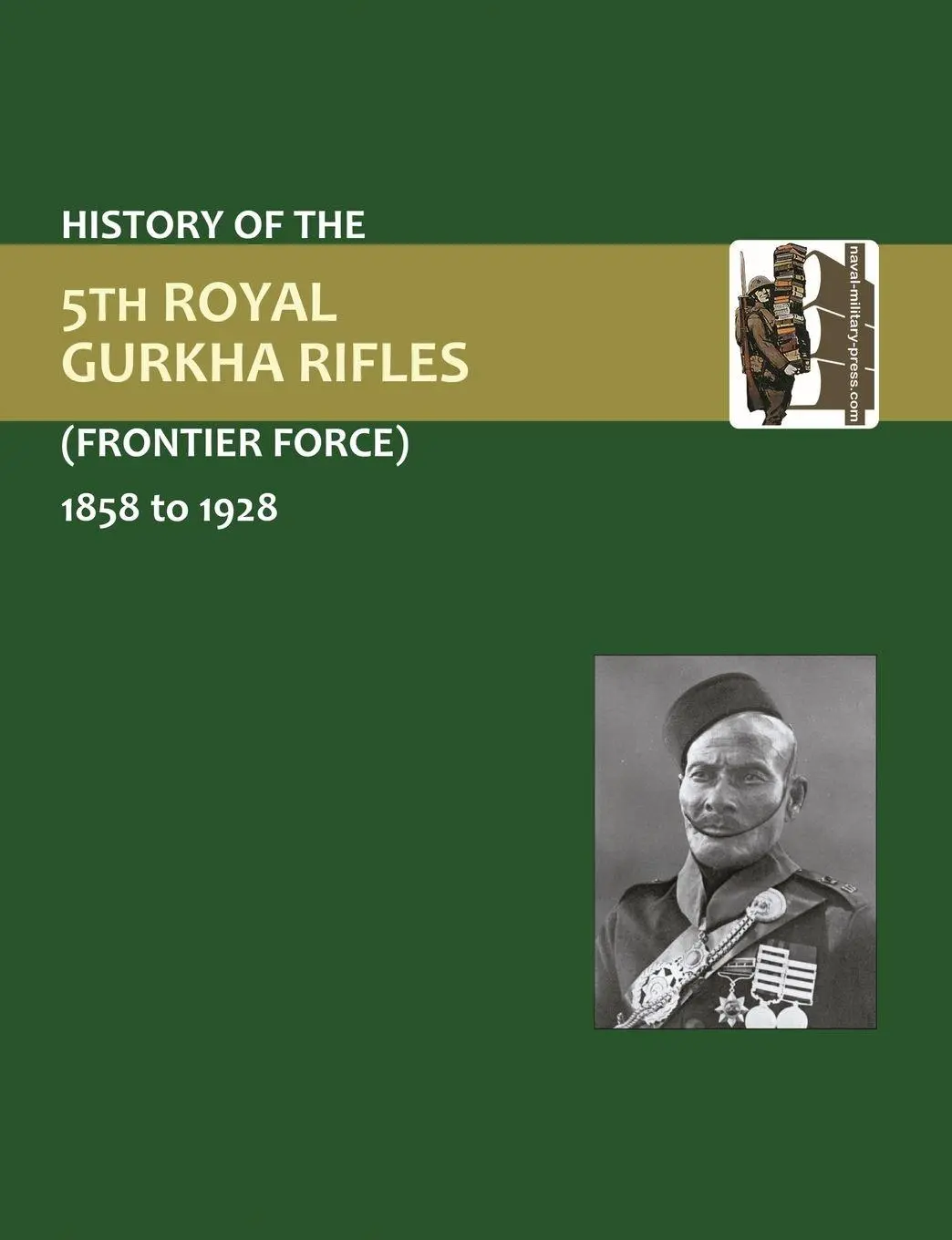 Cover: 9781843427728 | History of the 5th Gurkha Rifles (Frontier Force) 1858-1928 | Press