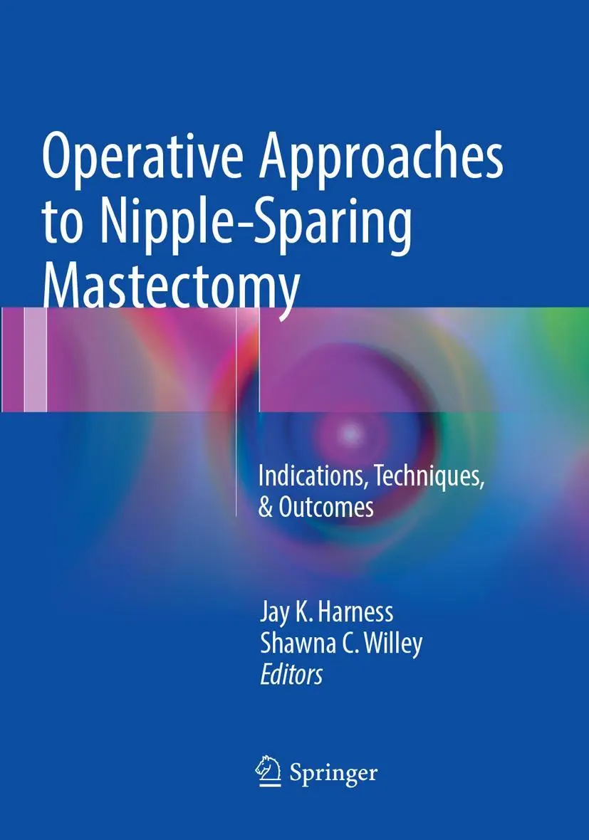 Cover: 9783319827728 | Operative Approaches to Nipple-Sparing Mastectomy | Willey (u. a.)