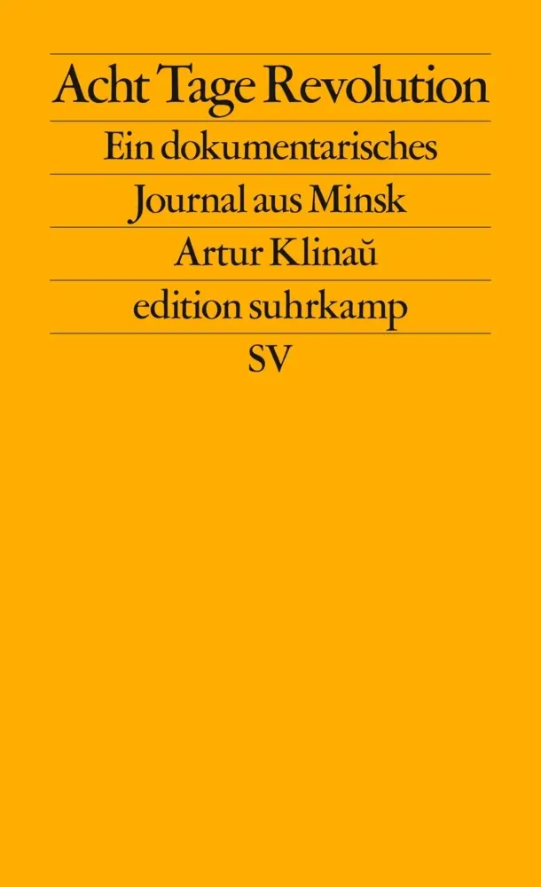 Cover: 9783518127728 | Acht Tage Revolution | Ein dokumentarisches Journal aus Minsk | Klinau