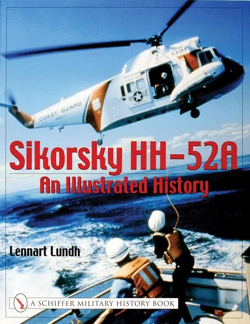 Cover: 9780764317828 | Sikorsky Hh-52a: An Illustrated History | Lennart Lundh | Taschenbuch