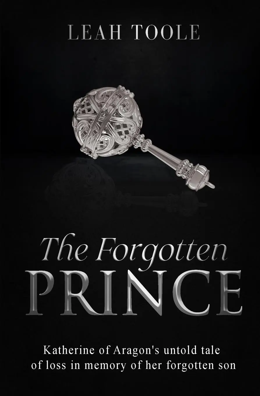Cover: 9781738577828 | The Forgotten Prince | Leah Toole | Taschenbuch | Tudor Heirs Series