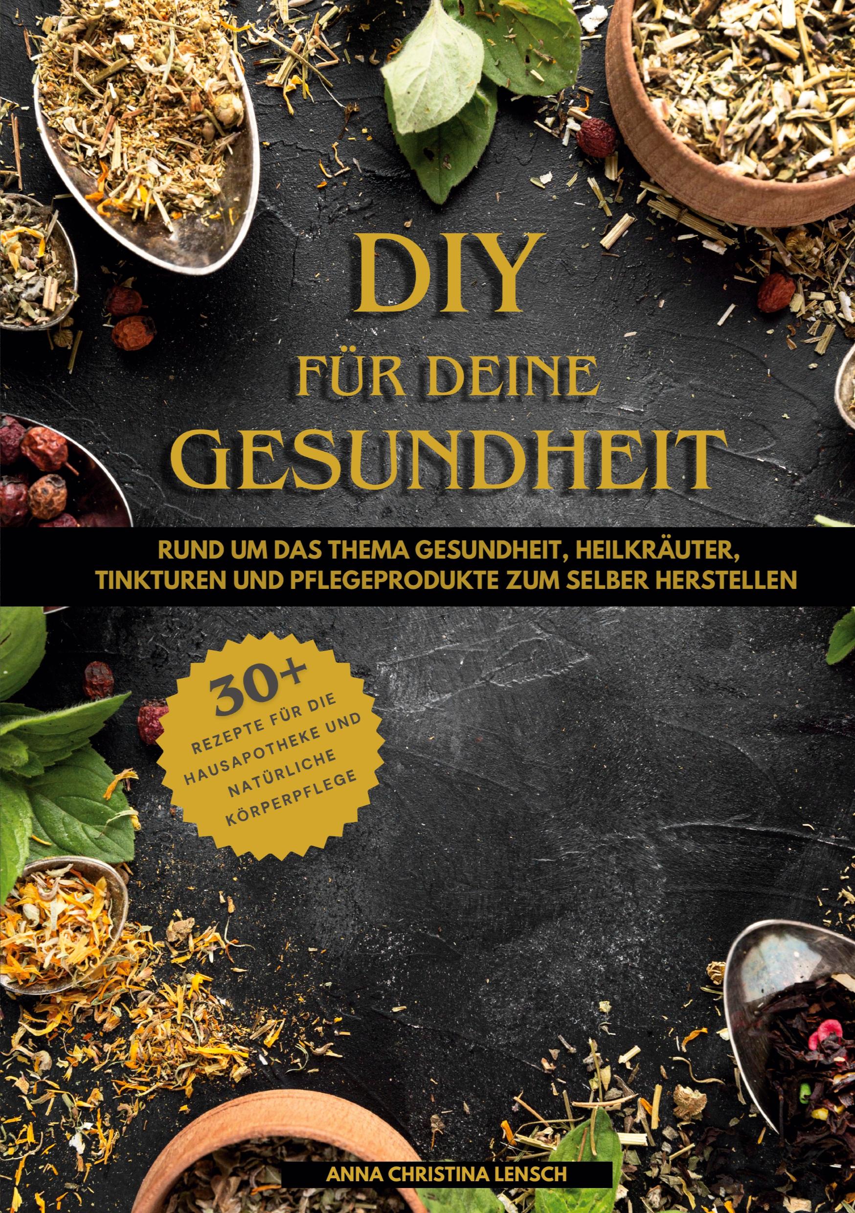 Cover: 9783769377828 | DIY für deine Gesundheit | Anna Christina Lensch | Taschenbuch | 2025