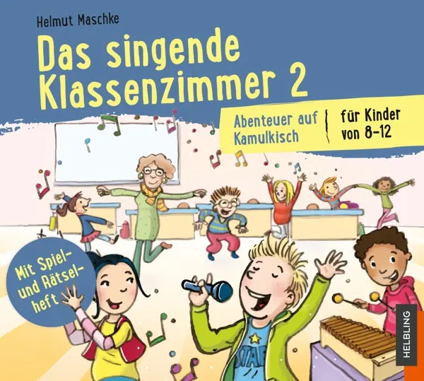 Cover: 9783990357828 | Das singende Klassenzimmer. Tl.2 | Abenteuer auf Kamulkisch | Maschke