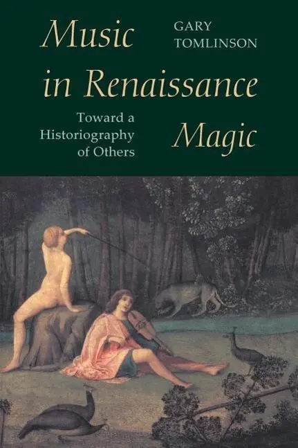 Cover: 9780226807928 | Tomlinson, G: Music in Renaissance Magic (Paper) | Gary Tomlinson
