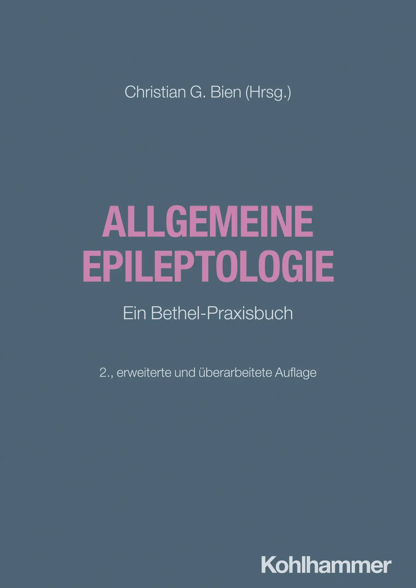 Cover: 9783170457928 | Allgemeine Epileptologie | Ein Bethel-Praxisbuch | Christian G. Bien