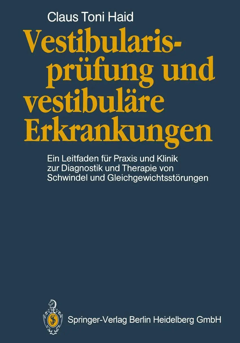 Cover: 9783662107928 | Vestibularisprüfung und vestibuläre Erkrankungen | Claus T. Haid | xvi