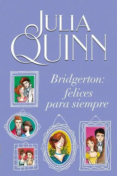 Cover: 9788416327928 | Bridgerton 9 - Bridgerton: Felices Para Siempre | Julia Quinn | Buch
