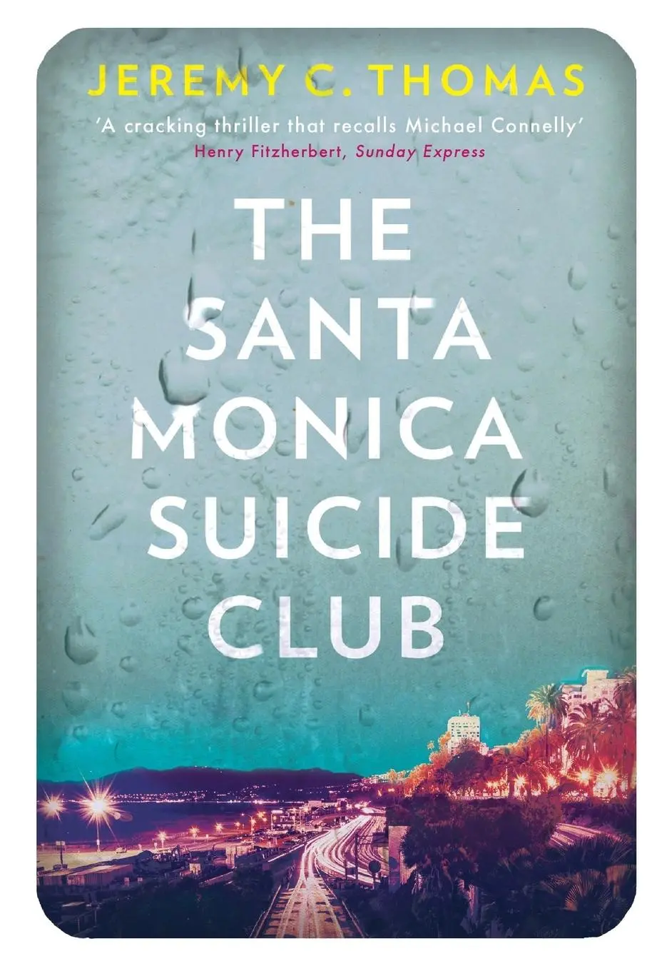 Cover: 9780993368028 | The Santa Monica Suicide Club | Jeremy C. Thomas | Taschenbuch | 2015