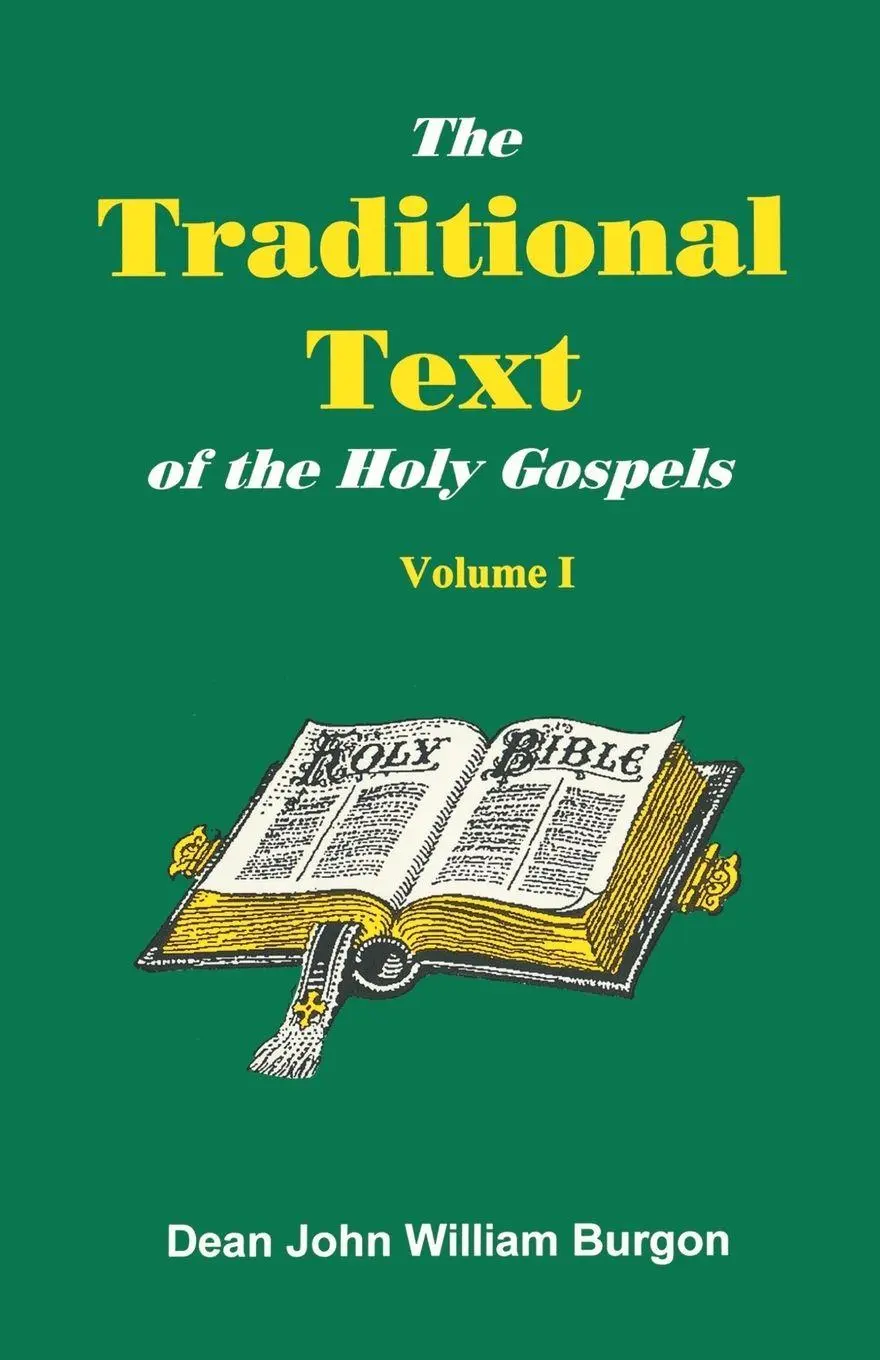 Cover: 9781888328028 | The Traditional Text of the Holy Gospels, Volume I | Burgon | Buch