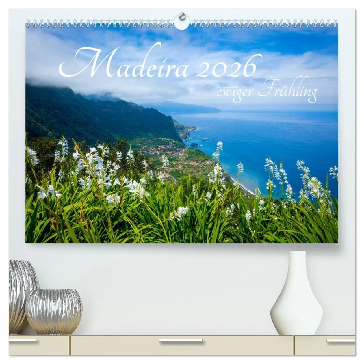 Cover: 9783516018028 | Madeira - ewiger Frühling (hochwertiger Premium Wandkalender 2026...