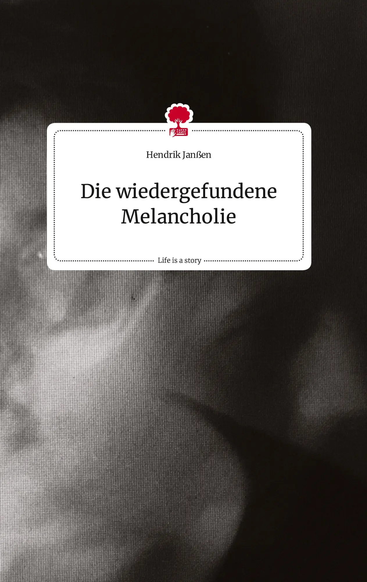 Cover: 9783710818028 | Die wiedergefundene Melancholie. Life is a Story - story.one | Janßen